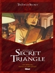 Le triangle secret Cycle 01 HS01 - Dans le secret du triangle