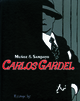 CARLOS GARDEL - LA VOIX DE L'ARGENTINE