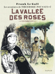 Théodore Poussin - Nelle édit T07 - La vallée des roses
