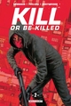 Kill or be Killed - T02