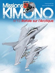 Missions Kimono - T13 – Rafale sur l’Arctique