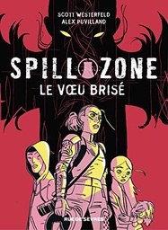 SPILL ZONE TOME 2 - LE VOEU BRISE