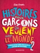 HISTOIRES POUR GARCONS QUI VEULENT CHANGER LE MONDE-VOL.2