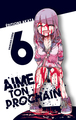 AIME TON PROCHAIN - TOME 6 - VOL06