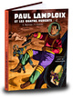 T02 - PAUL LAMPLOIX ET LES QUATRE HUBERTS - EPISODE 2 : LOST IN HIERACHIE