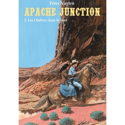 Apache Junction – T02 - Les ombres dans le vent