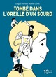 TOMBE DANS L'OREILLE D'UN SOURD - NOUVELLE EDITION 10 ANS