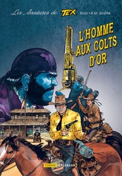 Les aventures de Tex Willer - T01 - L'homme aux colts d'or