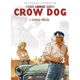 Lance Crow Dog - T01 - Sangs mêlés