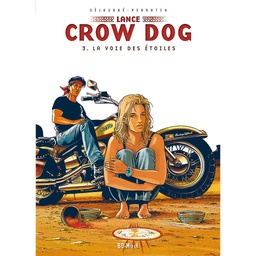 Lance Crow Dog - T03 - La voie des étoiles