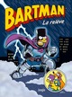 BARTMAN - TOME 7 LA RELEVE