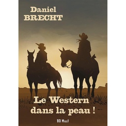 Daniel Brecht : Le Western dans la peau