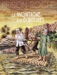 LA MONTAGNE AUX ECRITURES - D'APRES L'OEUVRE DE ROGER FRISON-ROCHE
