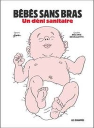 L'affaire des bébés sans bras - Un déni sanitaire