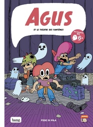 Agus et le théâtre des fantômes