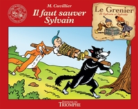 Le grenier de Sylvain et Sylvette - T12 - Il faut sauver Sylvain !