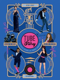 Tube Story, les petites histoires des grandes chansons