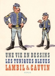Une vie en dessins - Lambil et Cauvin - Les tuniques bleues