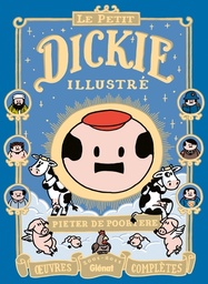 Le petit Dickie illustré - Oeuvres complètes 2001-2011