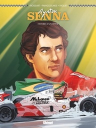 Ayrton Senna - Histoire d'un mythe