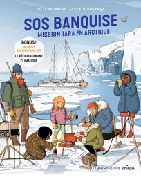 S.O.S Banquise - Mission Tara en Arctique