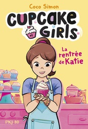 Cupcake girls - T01 - La rentrée de Katie
