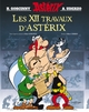 ASTERIX - HORS COLLECTION - ALBUM ILLUSTRE - LES 12 TRAVAUX D'ASTERIX