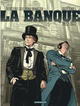 LA BANQUE - TOME 5 - 1882-1914 - TROISIEME GENERATION
