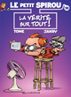 Le petit Spirou T18 - La vérité sur tout !
