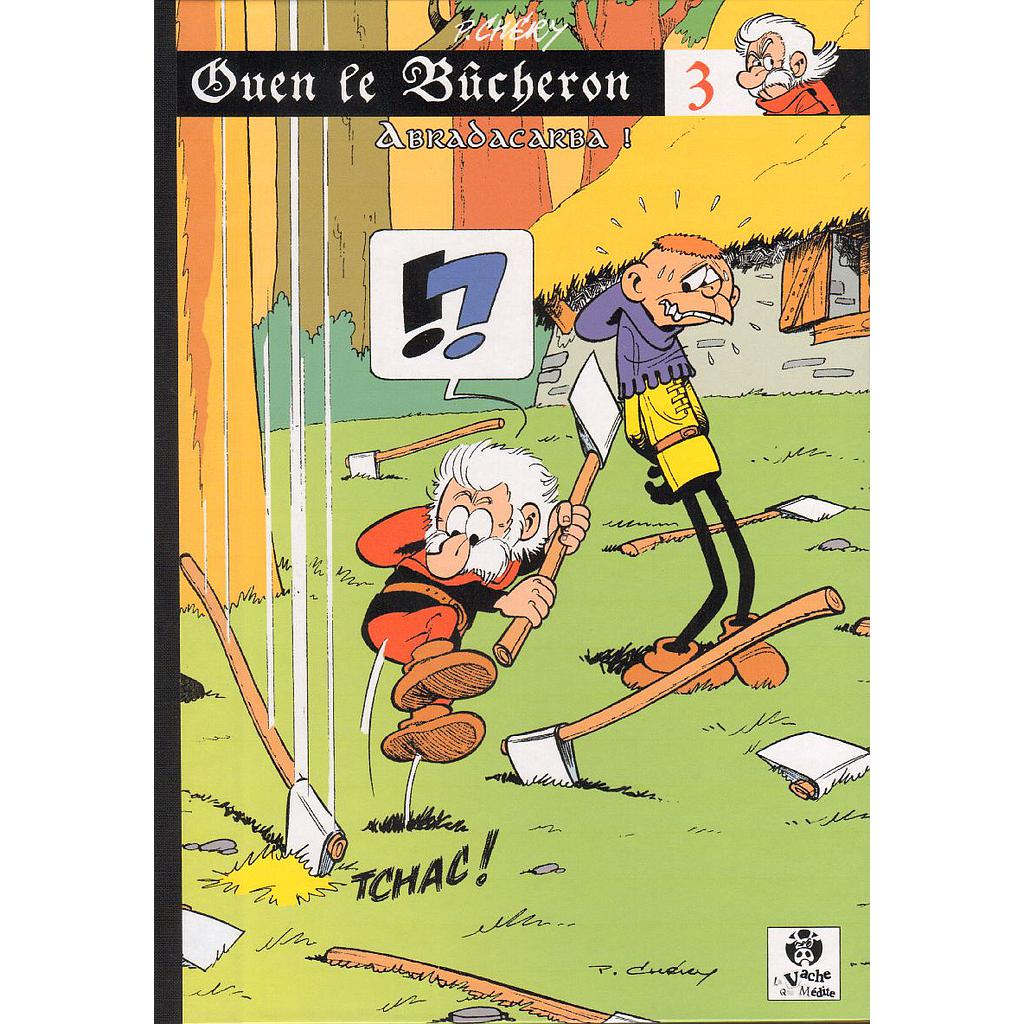 Ouen le bûcheron - T03 - Abradacarba !