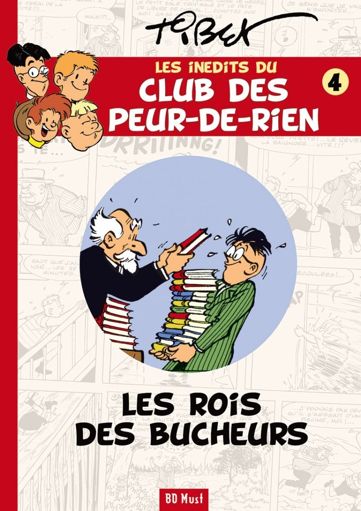 Les inédits du club des Peur-de-rien - T04 - Les rois des bucheurs