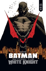 Batman - Beyond The White Knight