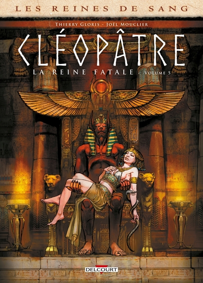 Les reines de sang - Cléopatre, la reine fatale - T05