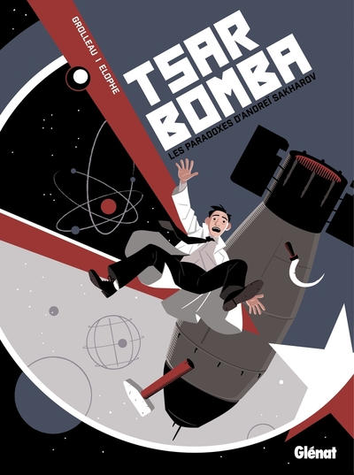 Tsar Bomba - Les paradoxes d'Andreï Sakharov