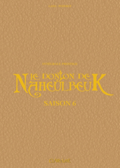 Le donjon de Naheulbeuk - INT06 - Édition Prestige