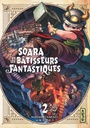 Soara et les Bâtisseurs Fantastiques - T02