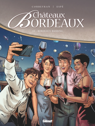 Châteaux Bordeaux - T13 - Bordeaux Bashing