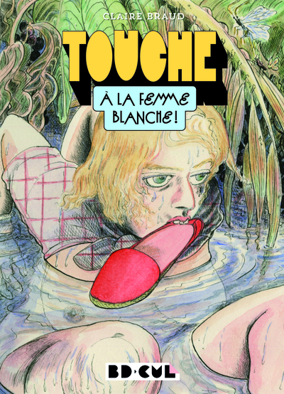 Touche à la femme blanche !