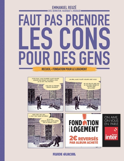 Faut pas prendre les cons pour des gens - Fondation pour le Logement