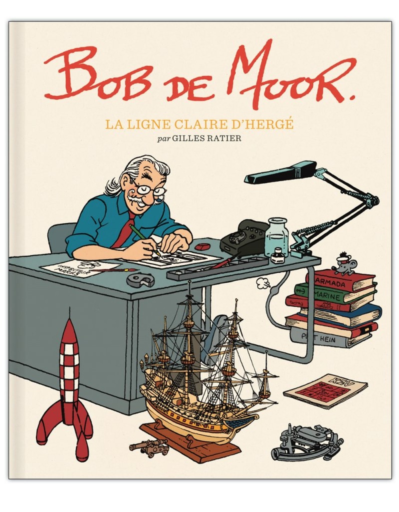 Bob de Moor - La ligne claire d'Hergé