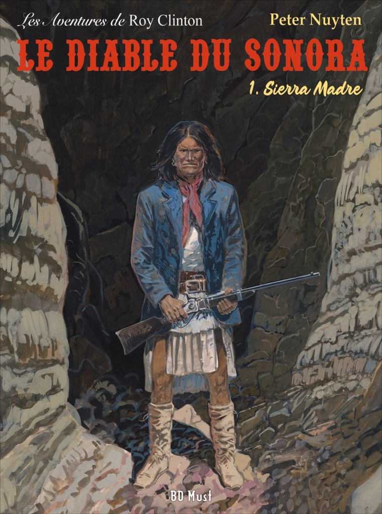 Les aventures de Roy Clinton - Le diable du Sonora - T01 - Sierra Madre (Apache Junction cycle 2)