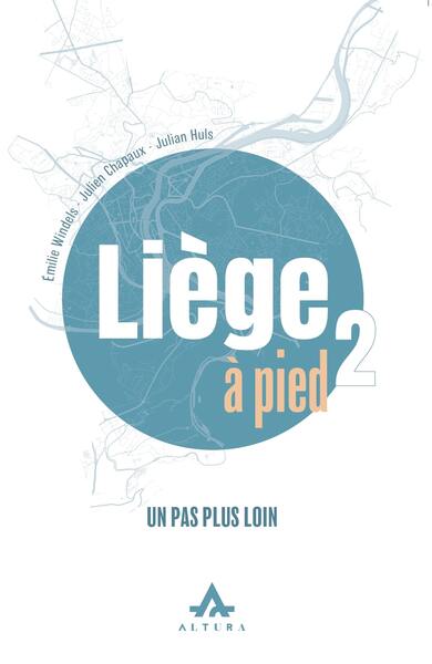 Liège à pied - 2 - Un pas plus loin