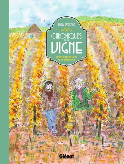 Chroniques de la vigne -Conversations avec mon grand-père - NE