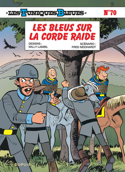 Les Tuniques Bleues - T70 - Les Bleus sur la corde raide