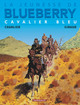La jeunesse de Blueberry - T03 - Cavalier bleu