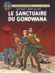 Les Aventures de Blake & Mortimer - T18 - Le sanctuaire du Gondwana
