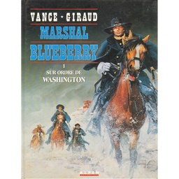 Marshal Blueberry – EO T01- Sur ordre de Washington