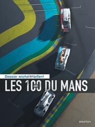 Michel Vaillant, les dossiers - T17 - Les 100 ans du Mans