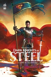 DC - Dark Knights of Steel - T02 - La guerre des trois royaumes