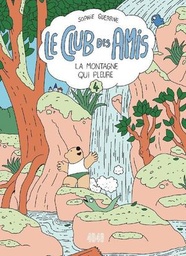 Le club des amis - T04 - La montagne qui pleure